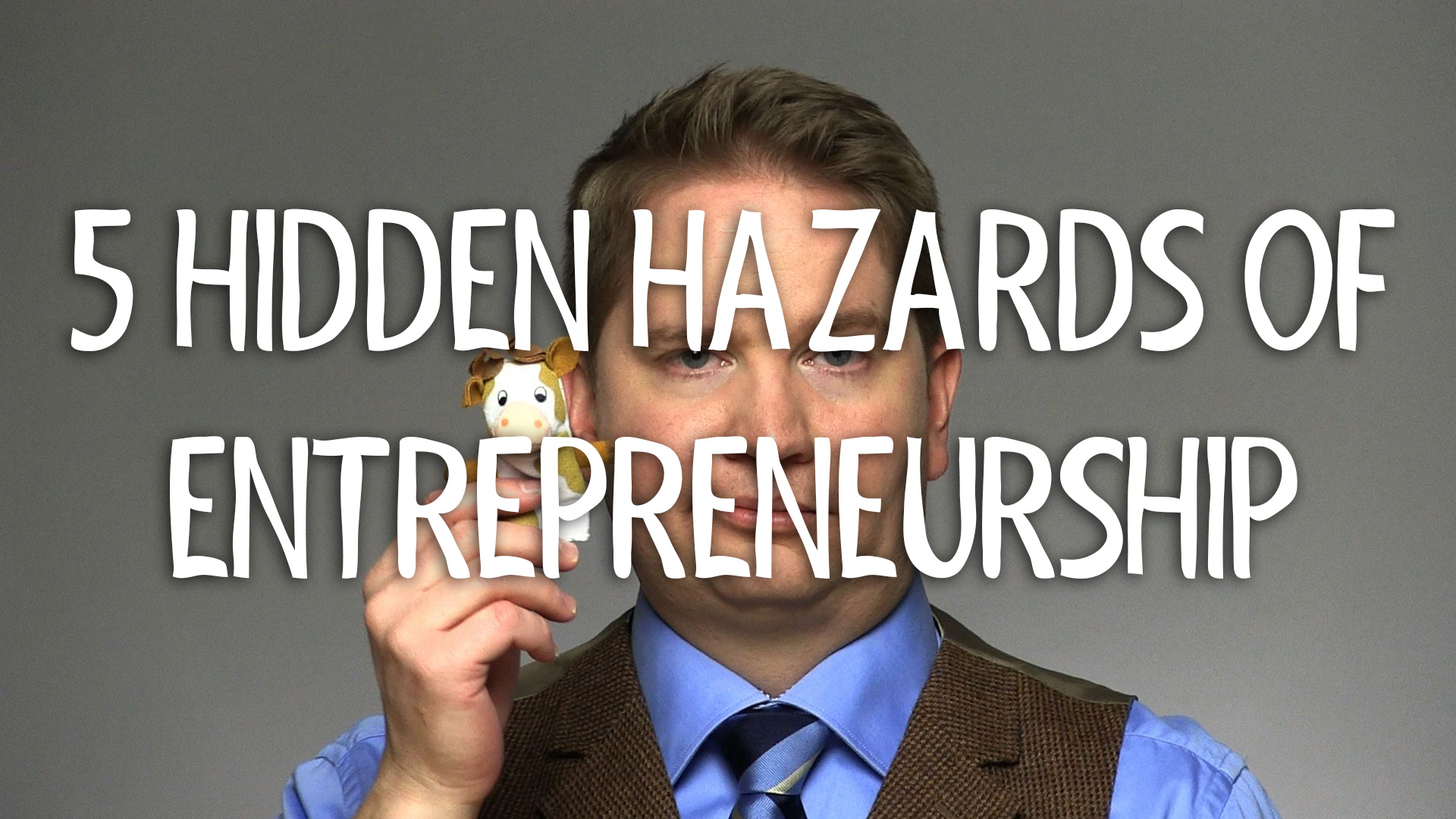 5 Hidden Hazards of Entrepreneurship