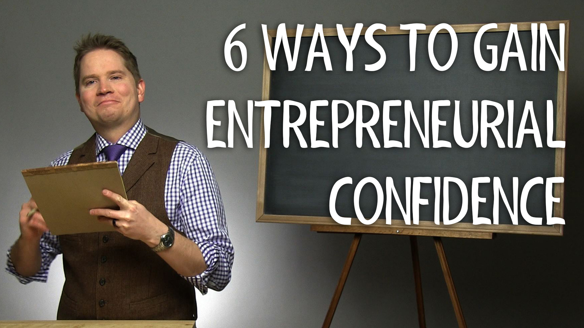 6 Ways to Gain Entrepreneurial Confidence