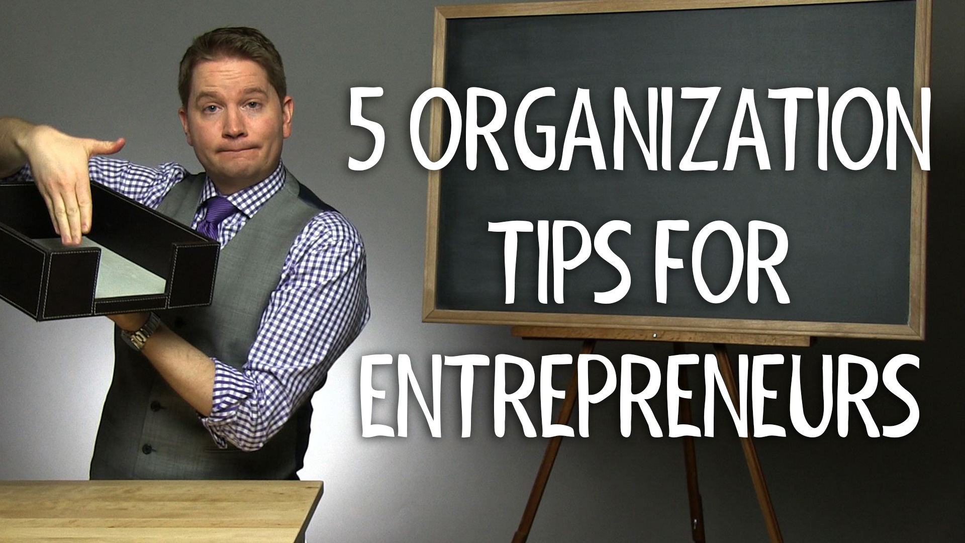 Get Organized – 5 Tips for Entrepreneurs