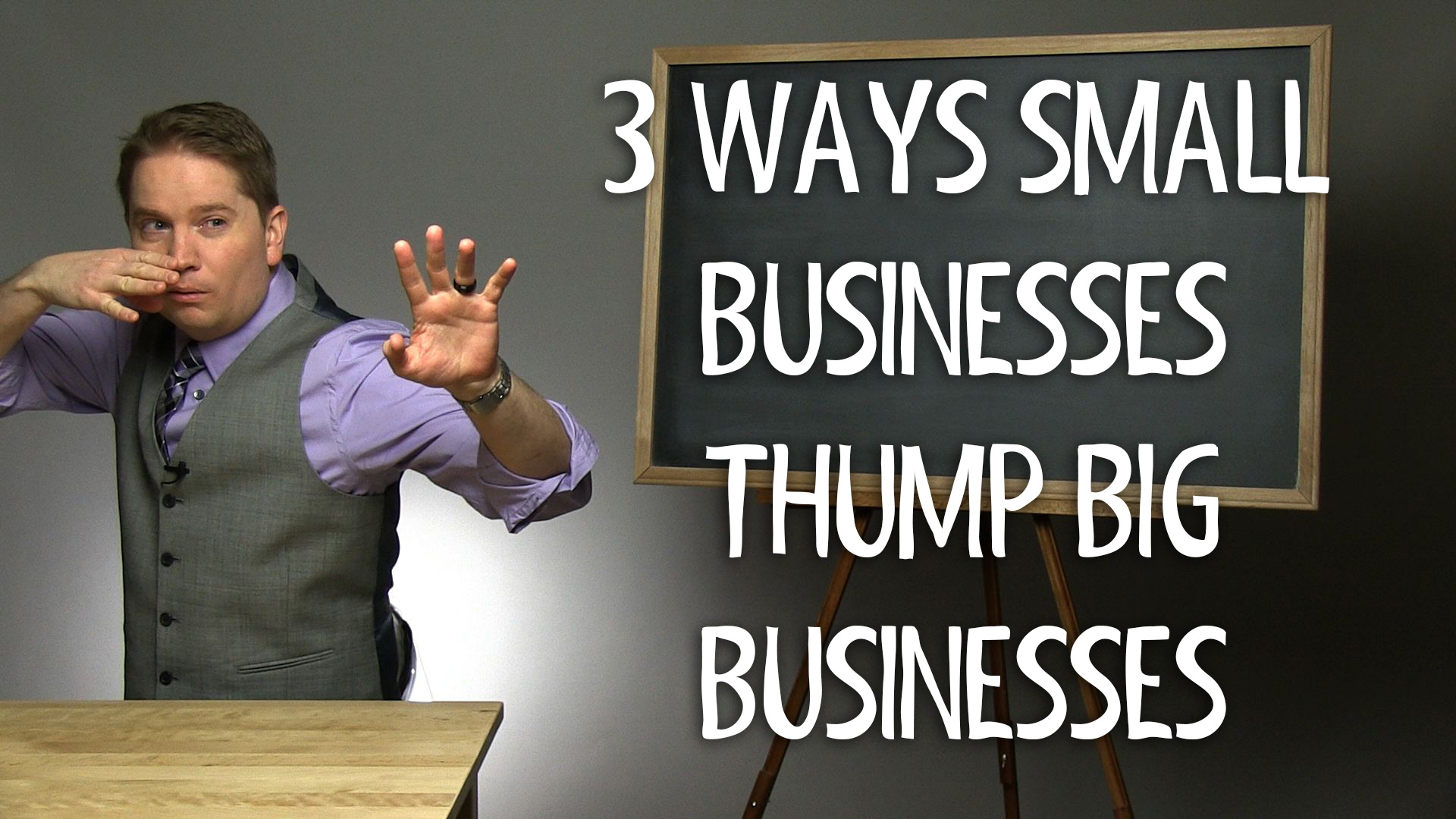 3 Ways Small Businesses Thump Big Businesses