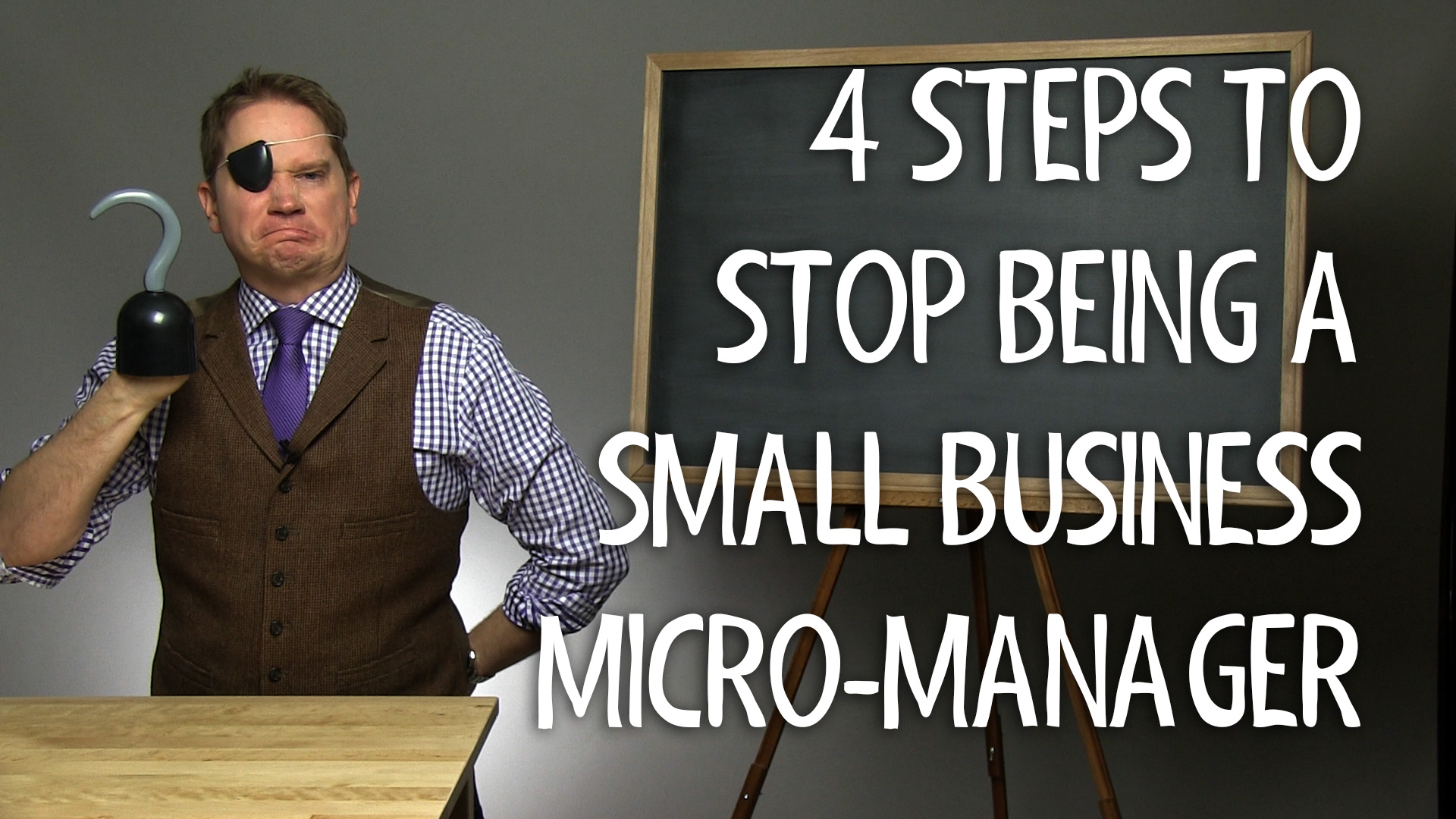 4 Steps to Stop Being a Small Business Micro-Manager – Do’s and Don’ts