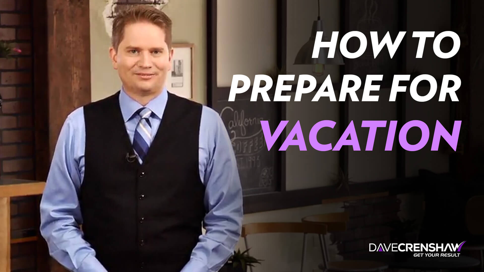 How to prepare for vacation