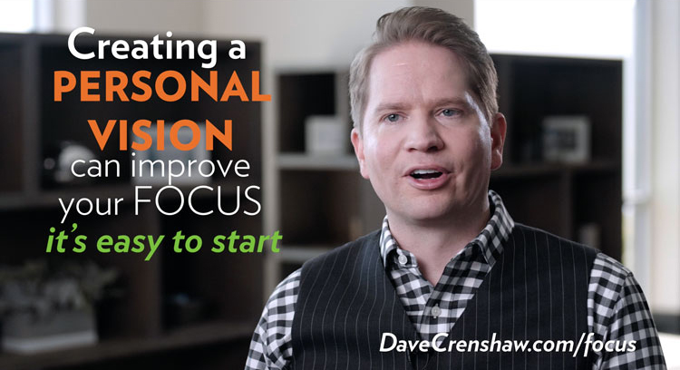 How creating a personal vision can improve your focus