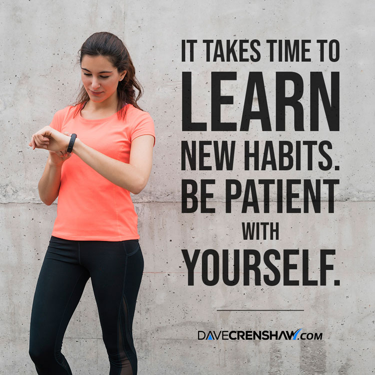 It takes time to learn a new habit. Be patient with yourself.
