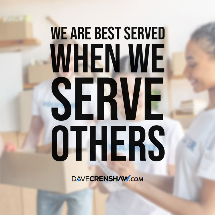 We are best served when we serve others